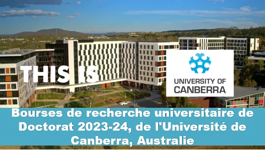 Bourses de recherche universitaire de Doctorat 2023-24, de l’Université de Canberra, Australie