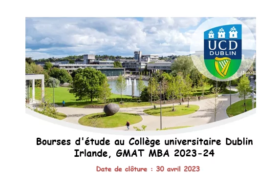 Bourses d’étude au Collège universitaire Dublin Irlande, GMAT MBA 2023-24