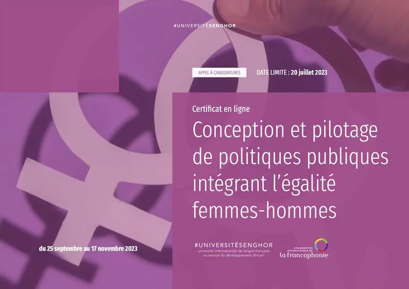 L’Université Senghor et l’Organisation internationale de la Francophonie (OIF) lancent un appel à candidatures pour une formation certifiante en ligne sur la Conception et le pilotage de politiques publiques intégrant l’égalité femmes-hommes