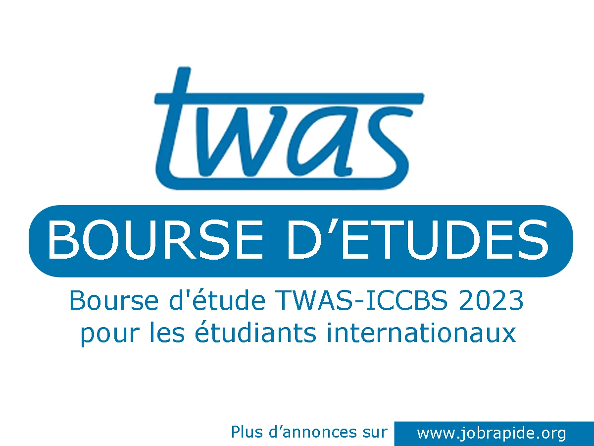 Avis de bourse d’étude TWAS-ICCBS 2023 pour un programme de troisième cycle pour les étudiants étrangers