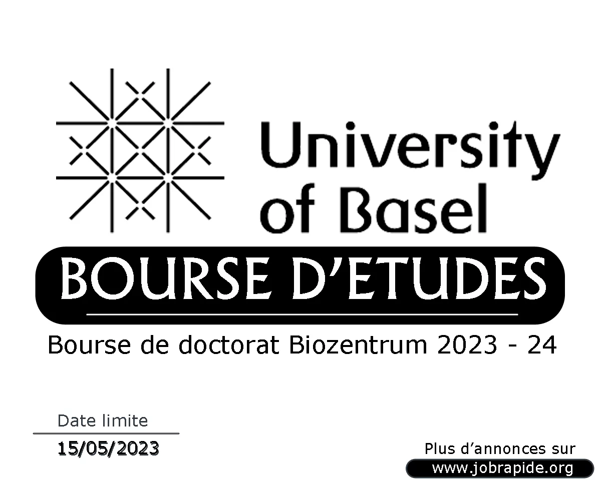 Avis d’appel à candidature pour le programme de bourse de doctorat Biozentrum 2023-24 à l’Université de Bâle, Suisse